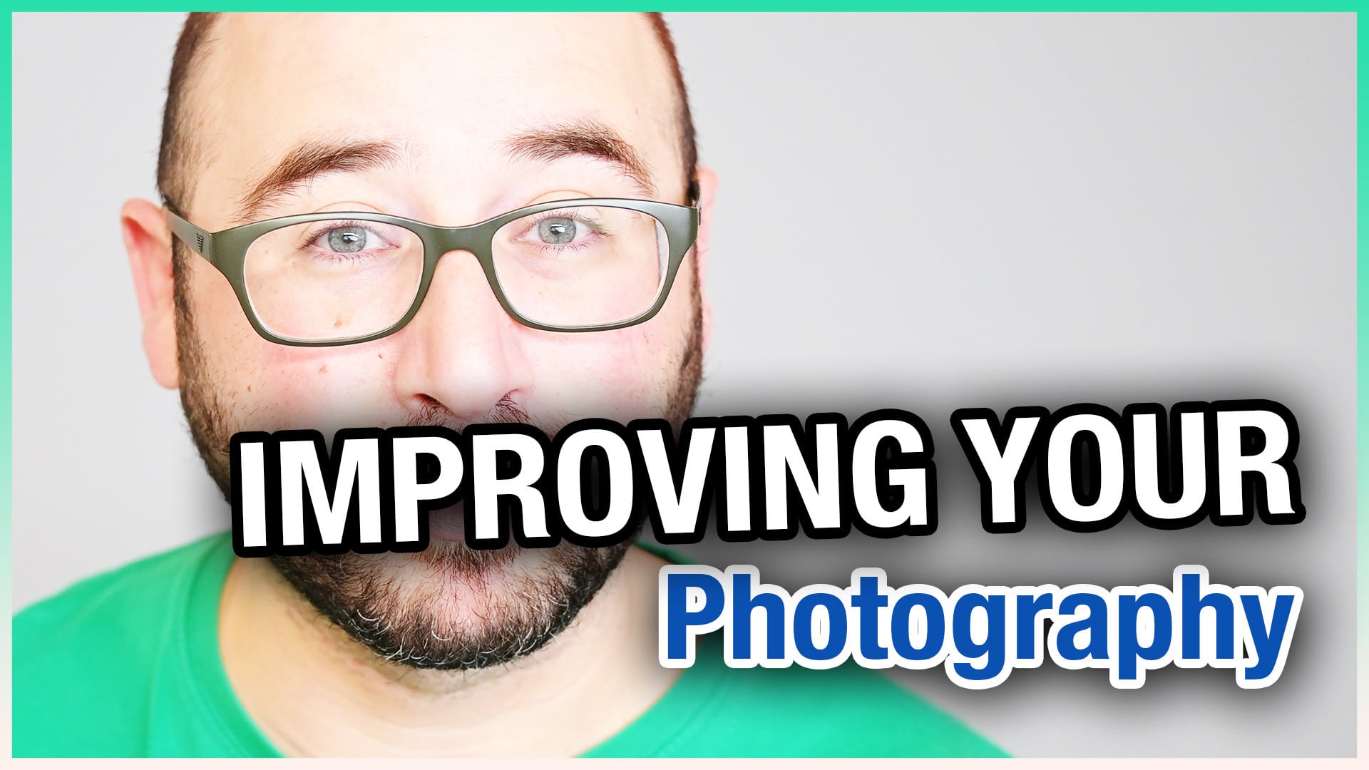 Improving Your Photography - Get Better at Photography