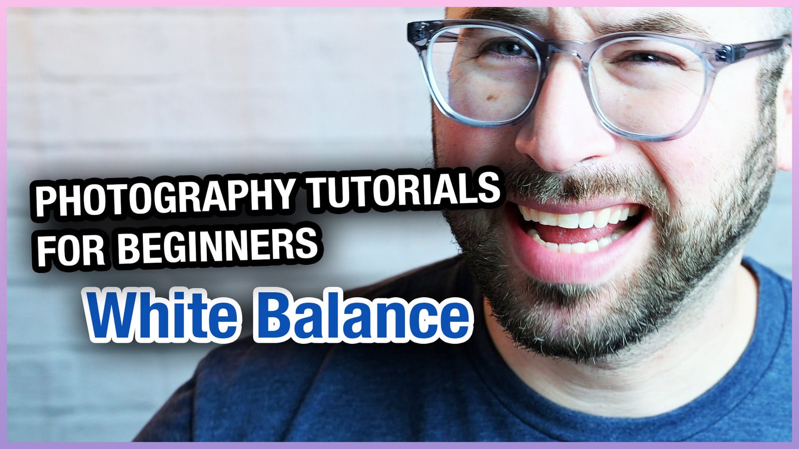 Photography Tutorials For Beginners - White Balance